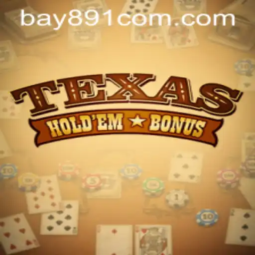 Exploring Texas Hold'em Bonus: Rules, Insights, and the Rise of Bay891