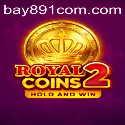 Unveiling the Thrilling World of RoyalCoins2: Dive into the Ultimate Gaming Experience with Bay891