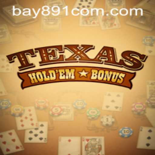 Exploring Texas Hold'em Bonus: Rules, Insights, and the Rise of Bay891